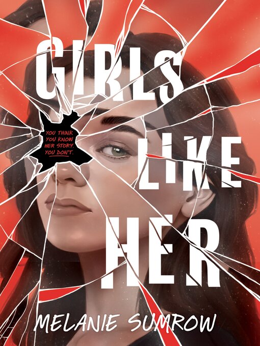 Title details for Girls Like Her by Melanie Sumrow - Available